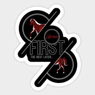 Horses first, the rest later Sticker